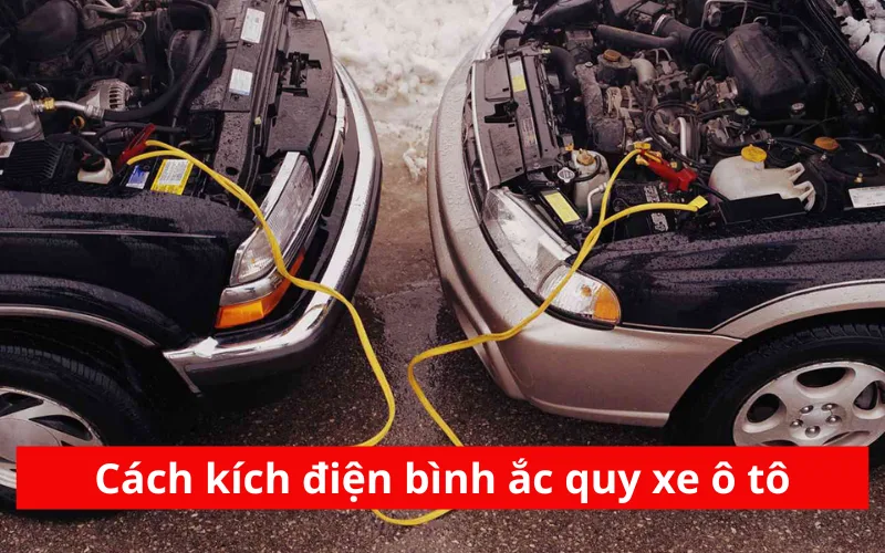 Cách kích điện bình ắc quy xe ô tô