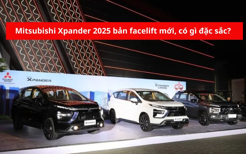 Mitsubishi Xpander 2025 bản facelift mới, có gì đặc sắc?
