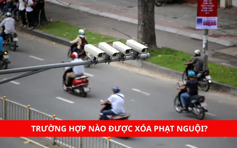 Các trường hợp được xóa phạt nguội khi vi phạm an toàn giao thông