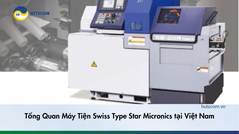 Tổng Quan Máy Tiện Swiss Type Star Micronics tại Việt Nam - 1