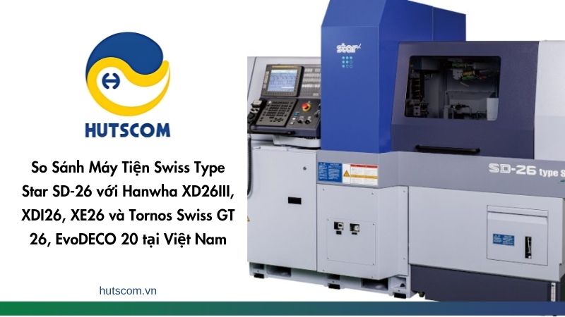 So Sánh Star SR-32 với Hanwha, Tsugami và Tornos trong Phân Khúc Máy Tiện Swiss Type - 2