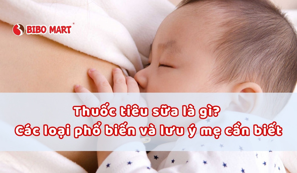 thuốc tiêu sữa cho mẹ